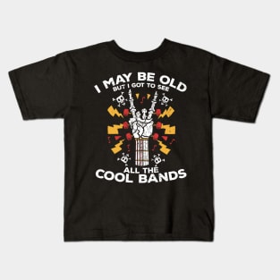 I May Be Old, But I Got to See All the Cool Bands // Retro Music Lover // Vintage Rock 'n Roll C Kids T-Shirt